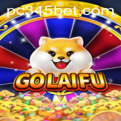 Discover the Thrilling World of GoLaiFu: An Insight into the Innovative Game Featuring 345bet